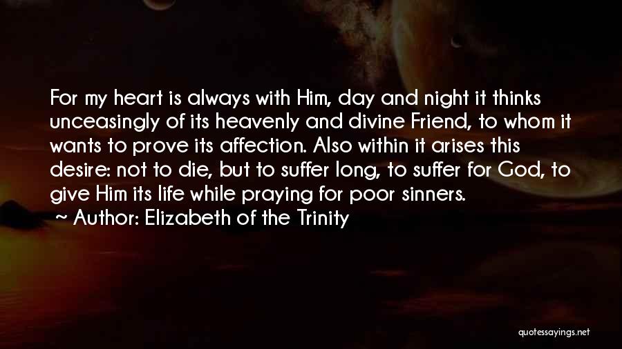 God Is My Friend Quotes By Elizabeth Of The Trinity