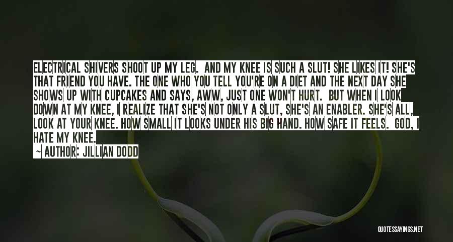 God Is My Friend Quotes By Jillian Dodd