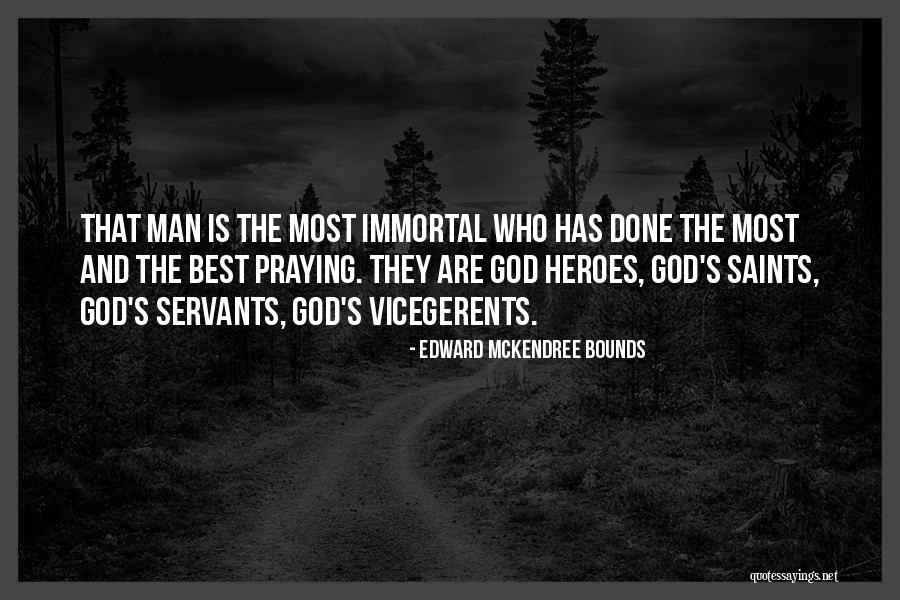 God Is My Hero Quotes By Edward McKendree Bounds