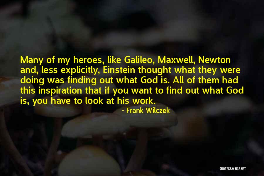 God Is My Hero Quotes By Frank Wilczek