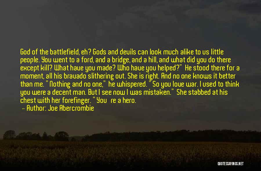 God Is My Hero Quotes By Joe Abercrombie