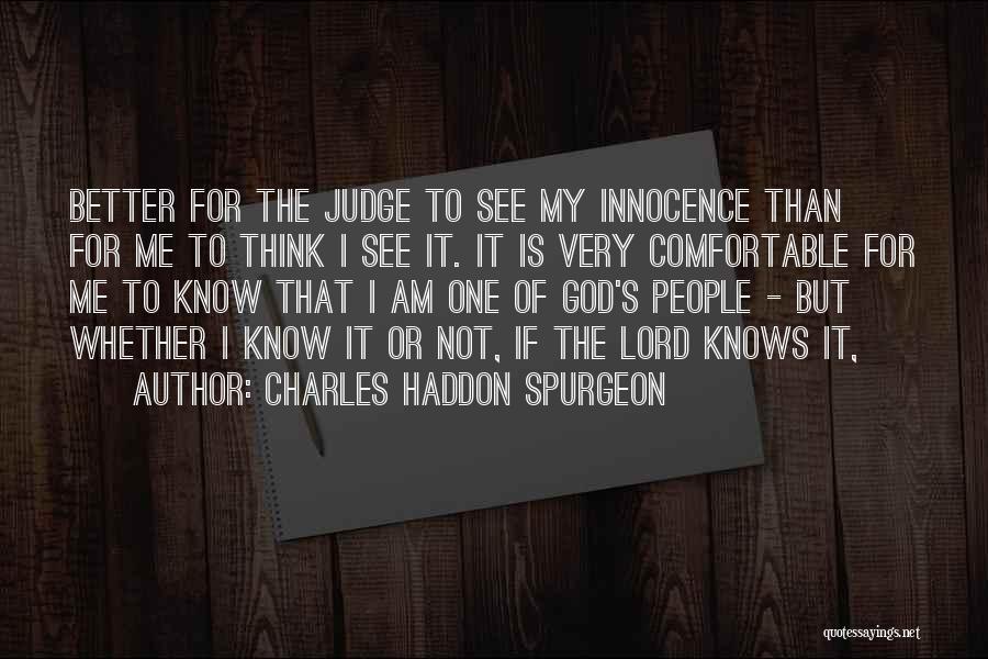 God Is My Judge Quotes By Charles Haddon Spurgeon