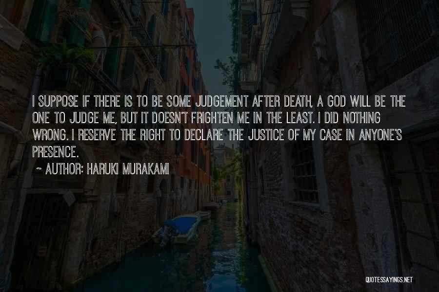 God Is My Judge Quotes By Haruki Murakami