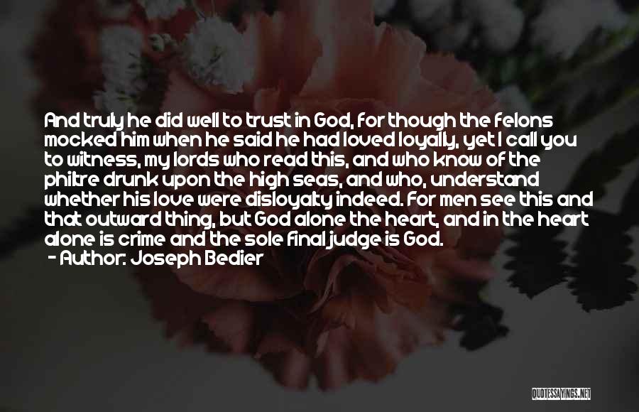 God Is My Judge Quotes By Joseph Bedier