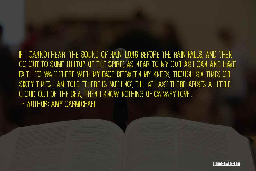 God Is My Love Quotes By Amy Carmichael
