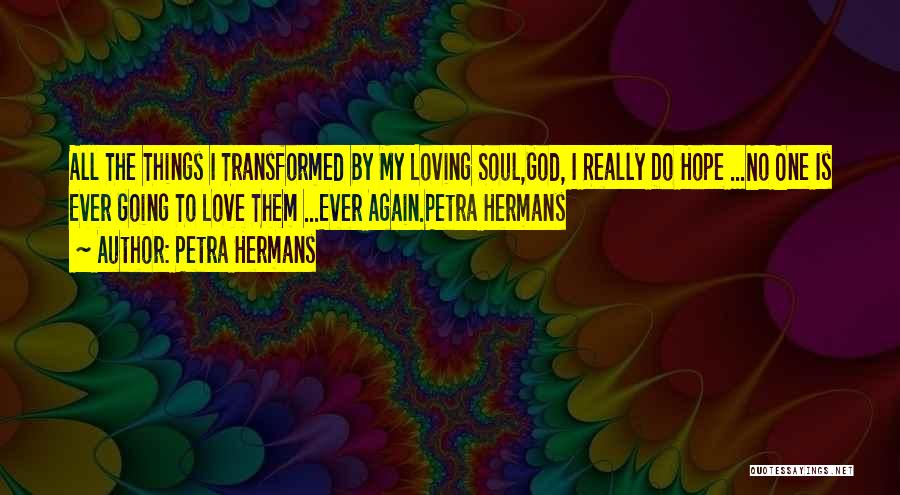 God Is My Love Quotes By Petra Hermans