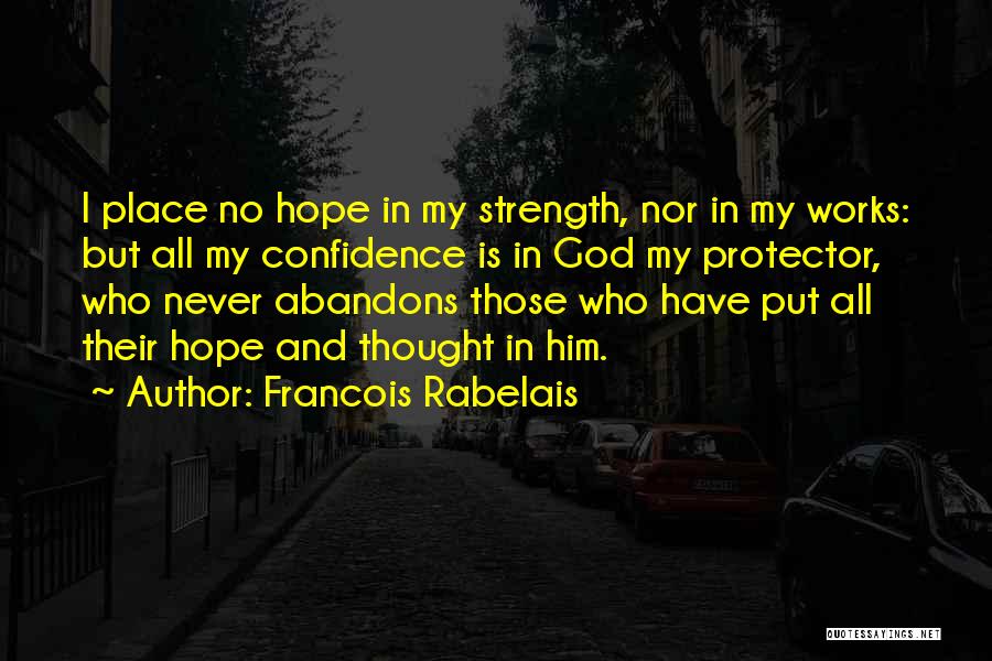 God Is My Protector Quotes By Francois Rabelais