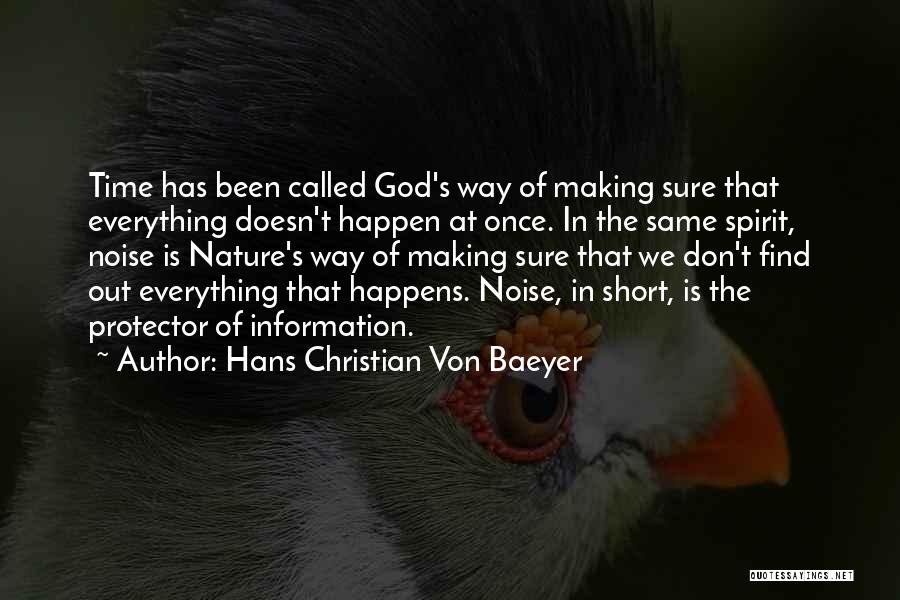 God Is My Protector Quotes By Hans Christian Von Baeyer