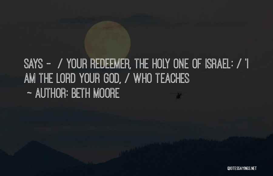 God Is My Redeemer Quotes By Beth Moore
