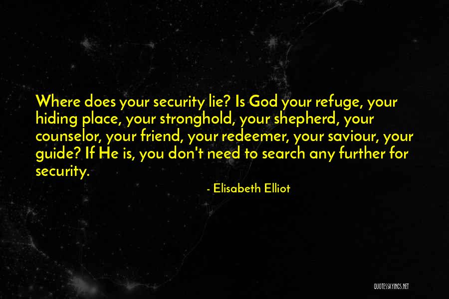 God Is My Redeemer Quotes By Elisabeth Elliot