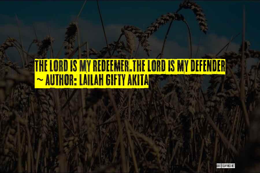 God Is My Redeemer Quotes By Lailah Gifty Akita