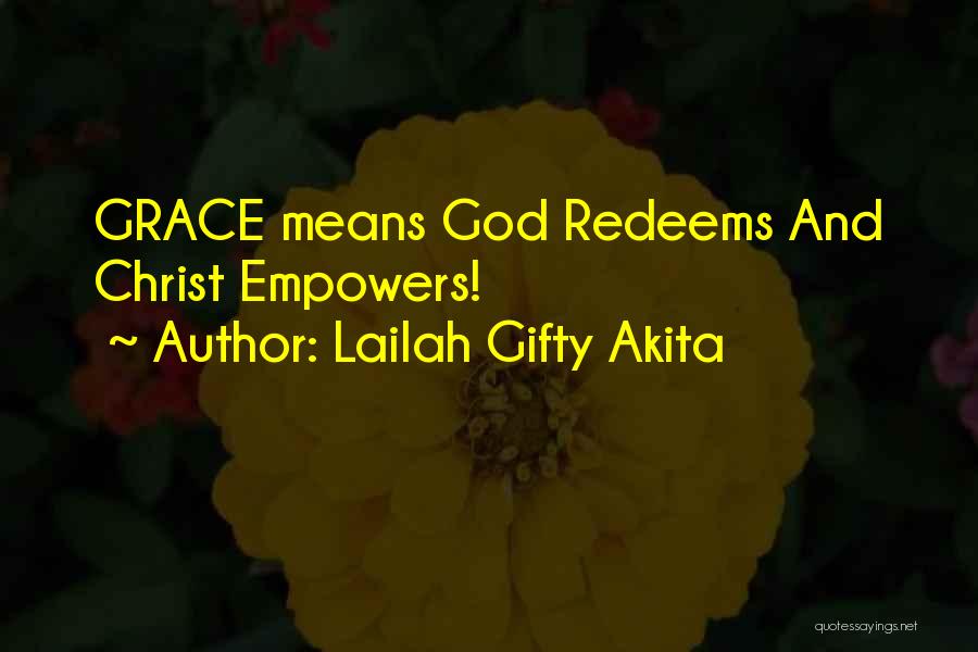 God Is My Redeemer Quotes By Lailah Gifty Akita