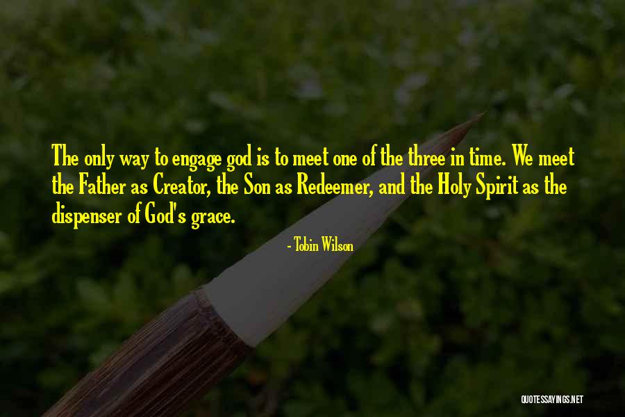 God Is My Redeemer Quotes By Tobin Wilson