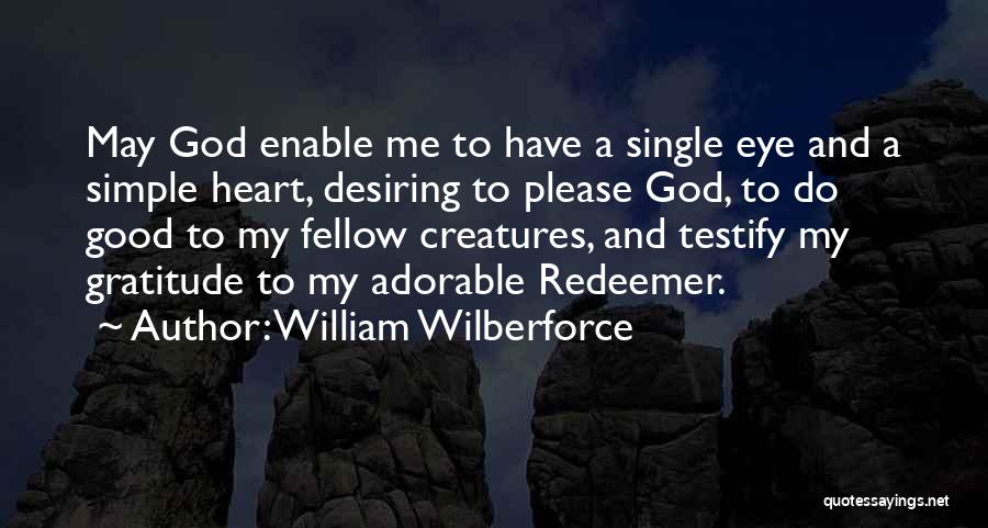 God Is My Redeemer Quotes By William Wilberforce