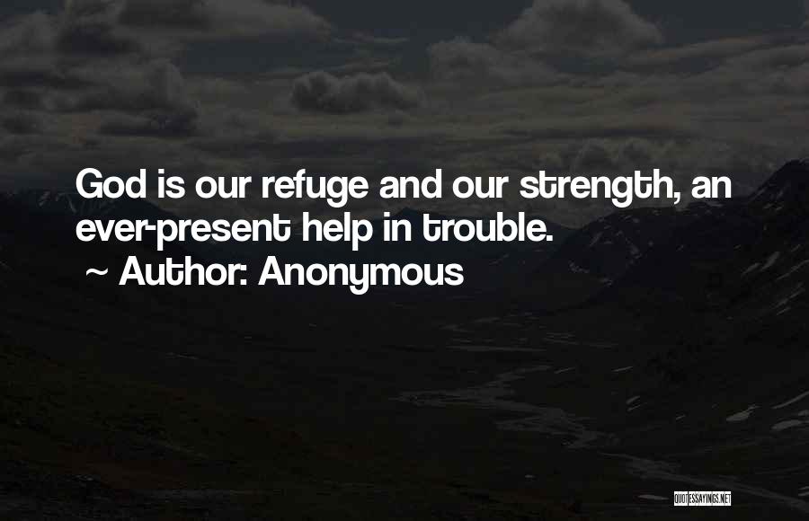 God Is My Refuge Quotes By Anonymous