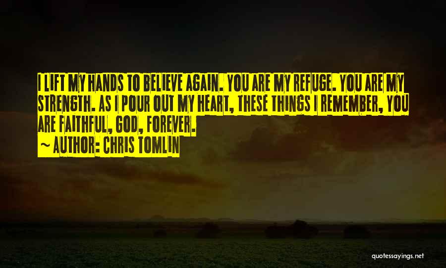 God Is My Refuge Quotes By Chris Tomlin