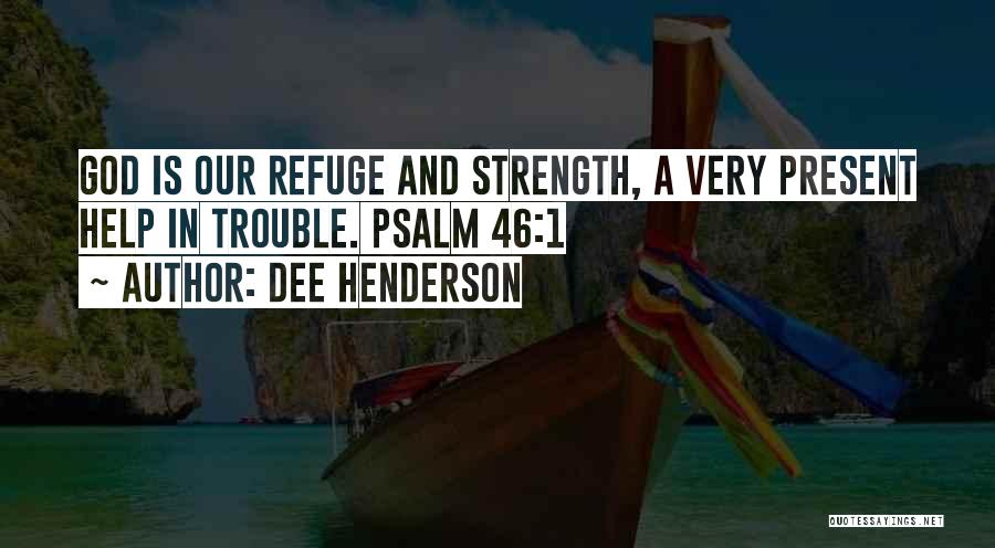 God Is My Refuge Quotes By Dee Henderson
