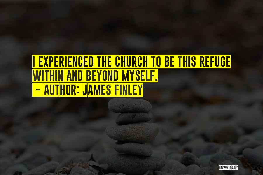 God Is My Refuge Quotes By James Finley