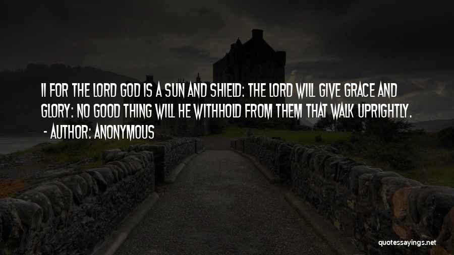 God Is My Shield Quotes By Anonymous