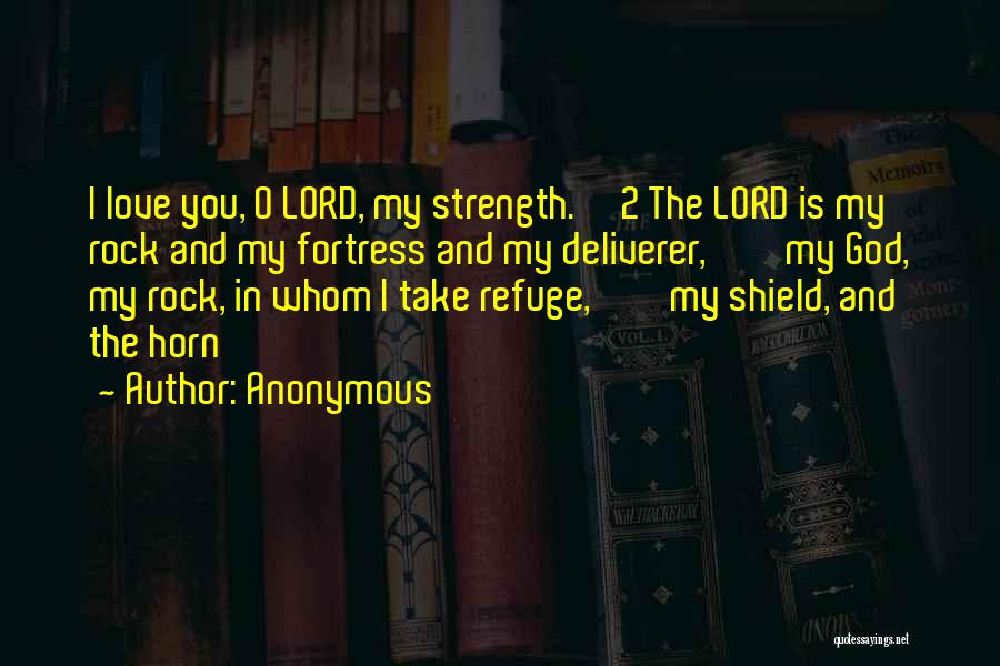 God Is My Shield Quotes By Anonymous