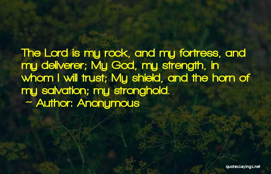 God Is My Shield Quotes By Anonymous