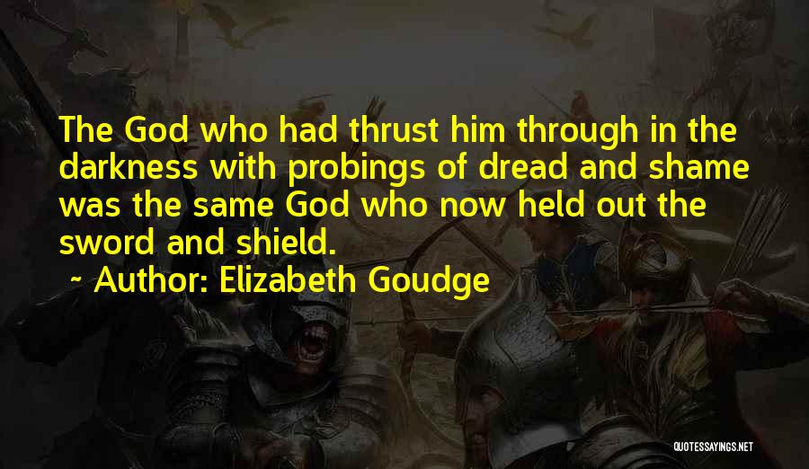 God Is My Shield Quotes By Elizabeth Goudge