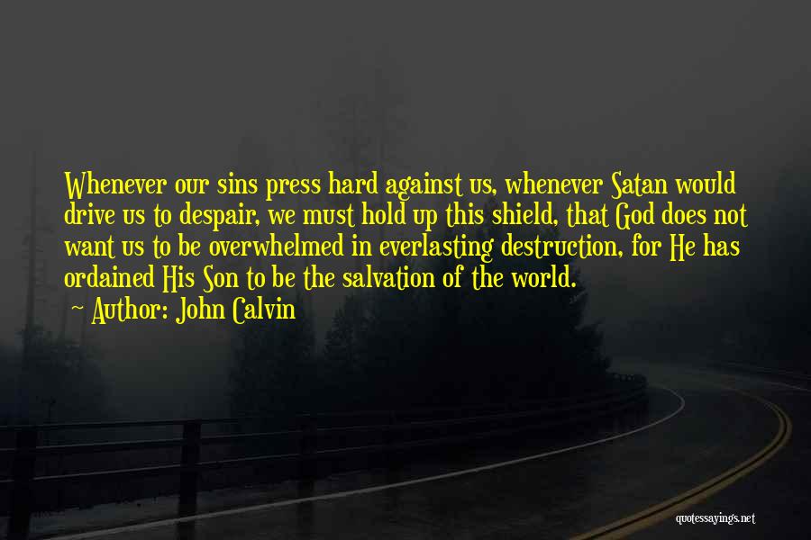 God Is My Shield Quotes By John Calvin