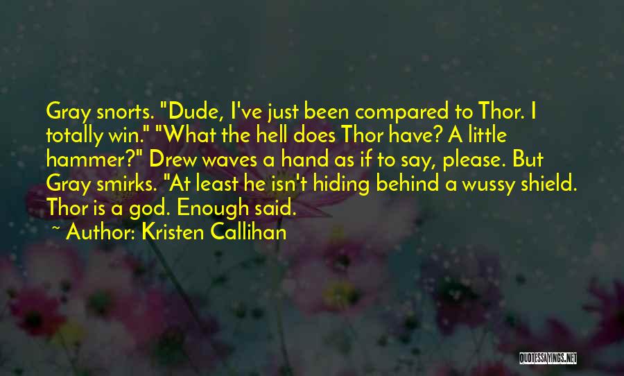 God Is My Shield Quotes By Kristen Callihan
