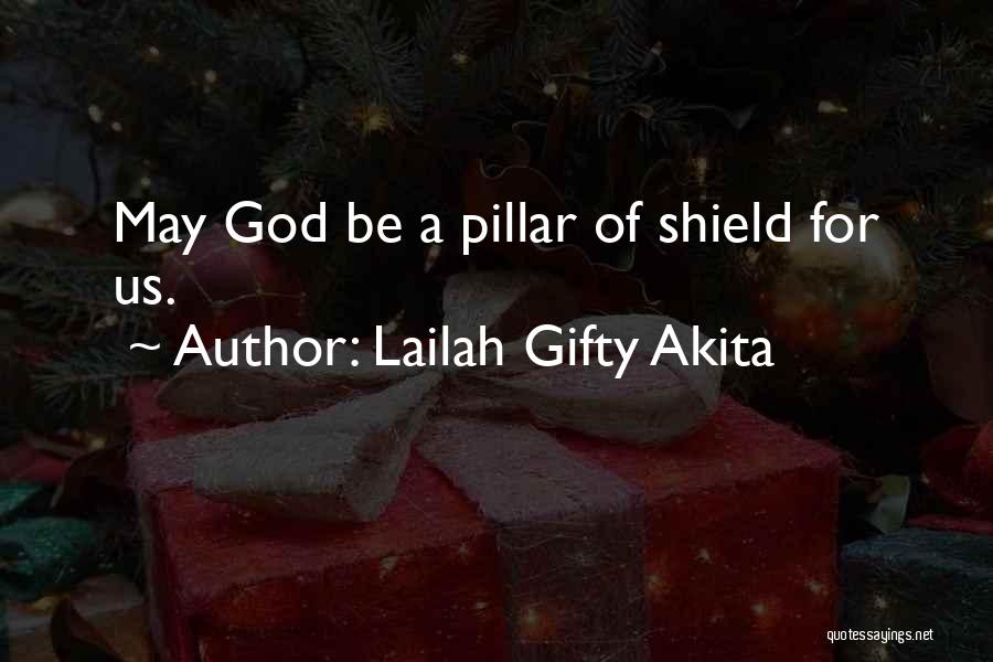 God Is My Shield Quotes By Lailah Gifty Akita