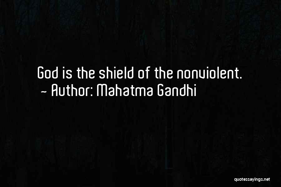 God Is My Shield Quotes By Mahatma Gandhi