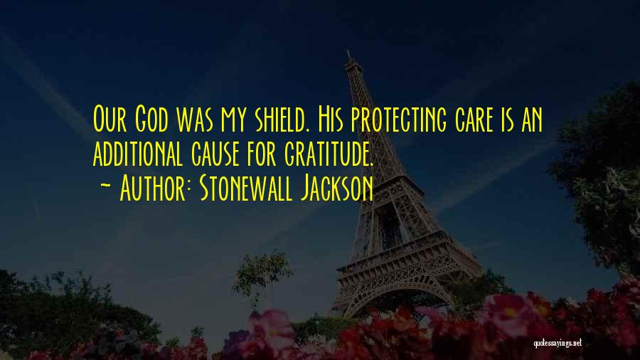 God Is My Shield Quotes By Stonewall Jackson