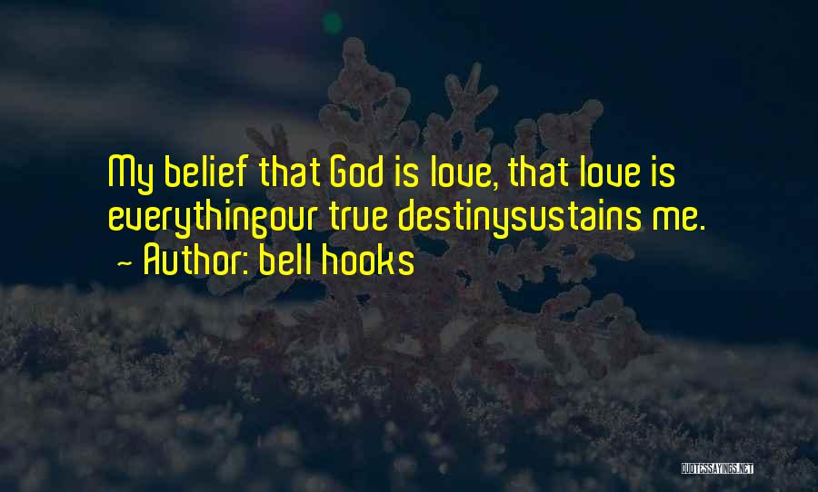 God Is My True Love Quotes By Bell Hooks