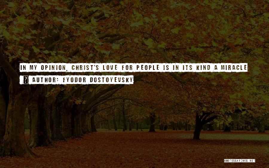 God Is My True Love Quotes By Fyodor Dostoyevsky