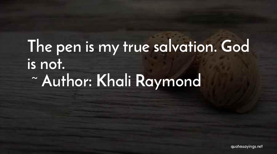 God Is My True Love Quotes By Khali Raymond