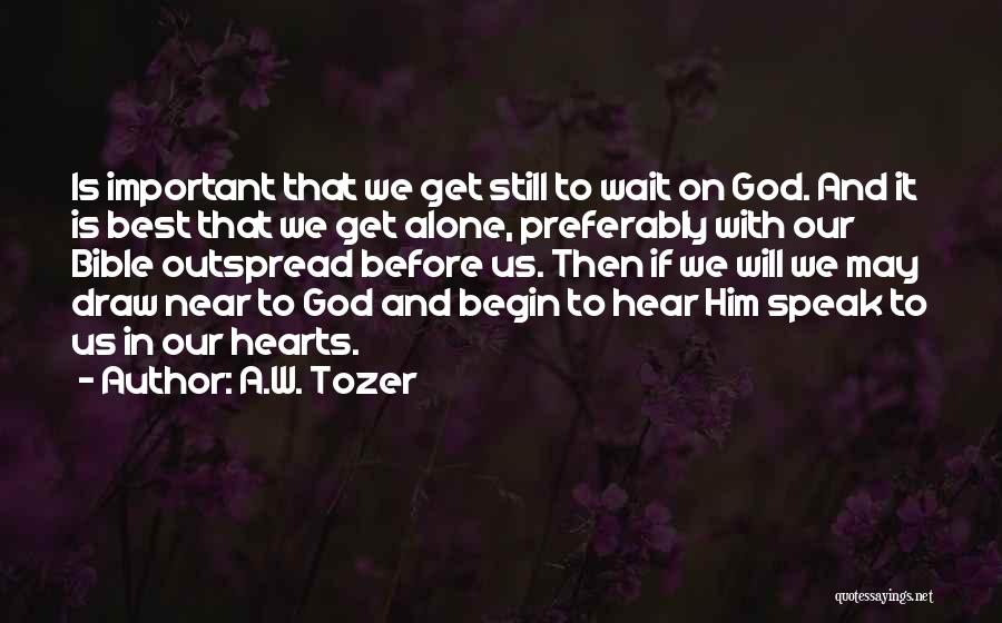 God Is Near Quotes By A.W. Tozer