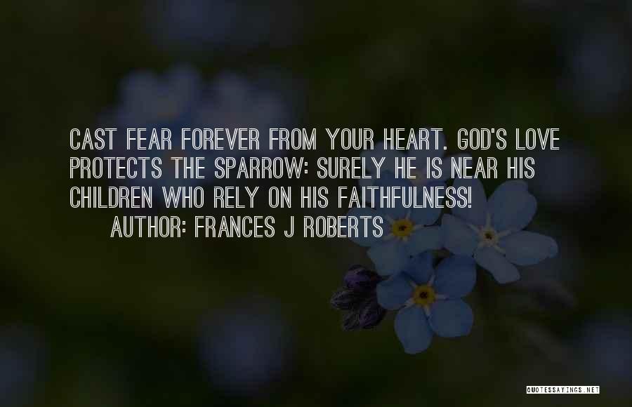 God Is Near Quotes By Frances J Roberts