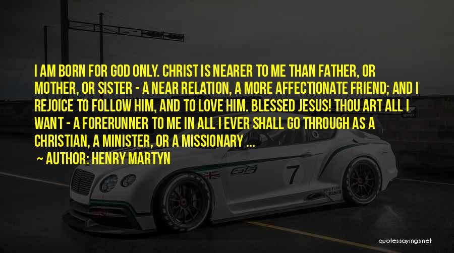 God Is Near Quotes By Henry Martyn