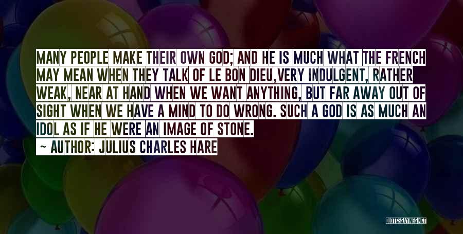 God Is Near Quotes By Julius Charles Hare
