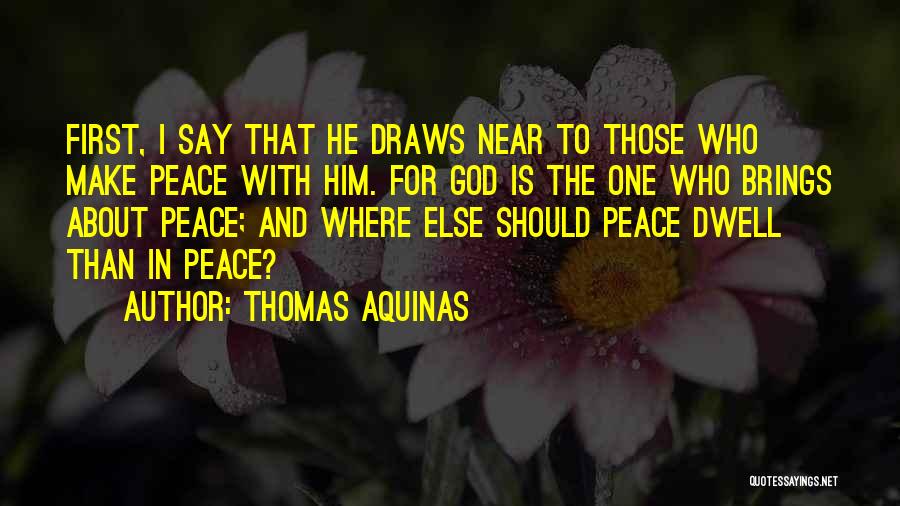 God Is Near Quotes By Thomas Aquinas