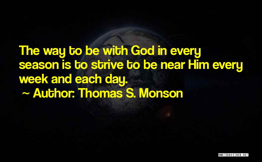 God Is Near Quotes By Thomas S. Monson