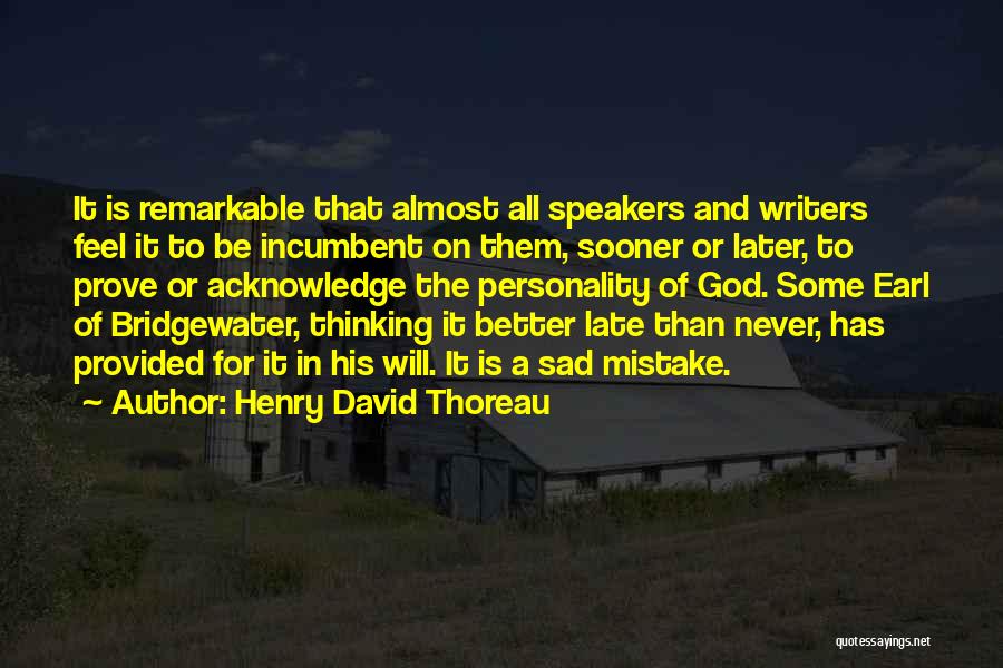 God Is Never Too Late Quotes By Henry David Thoreau