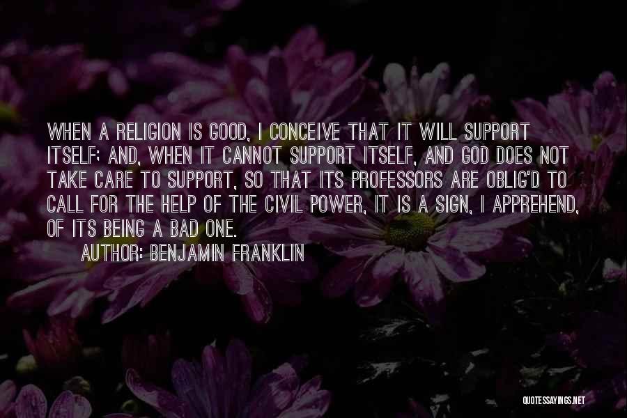 God Is Not A Religion Quotes By Benjamin Franklin