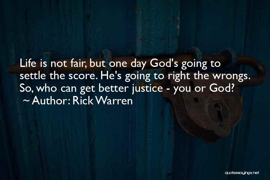 God Is Not Fair Quotes By Rick Warren