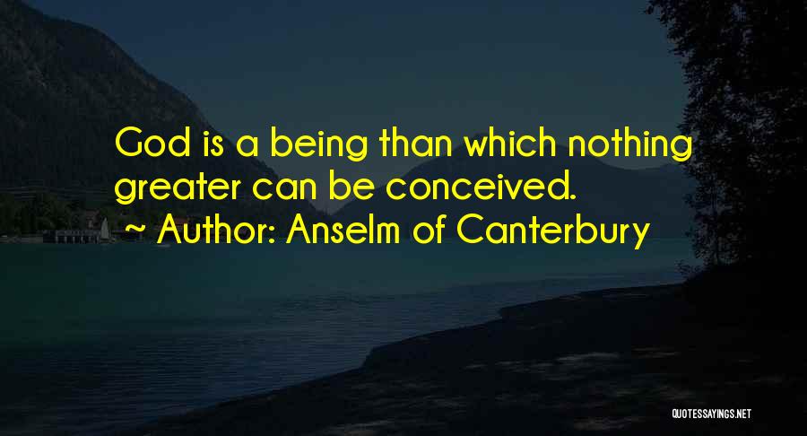 God Is Nothing Quotes By Anselm Of Canterbury