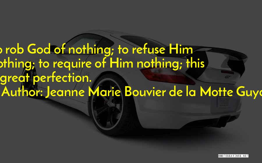 God Is Nothing Quotes By Jeanne Marie Bouvier De La Motte Guyon