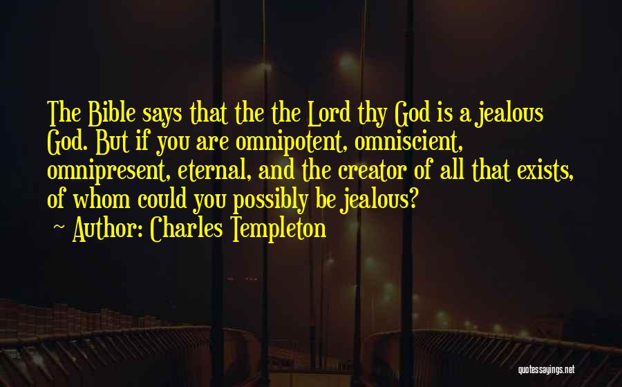 God Is Omniscient Bible Quotes By Charles Templeton