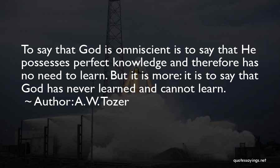 God Is Omniscient Quotes By A.W. Tozer