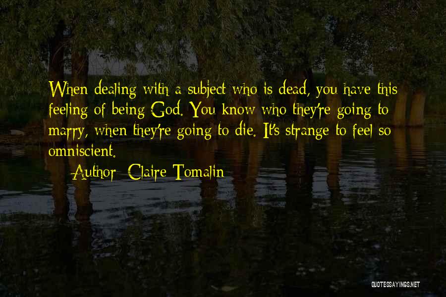 God Is Omniscient Quotes By Claire Tomalin