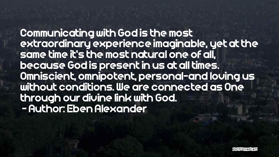 God Is Omniscient Quotes By Eben Alexander