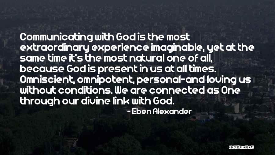 God Is Omniscient Quotes By Eben Alexander